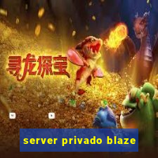 server privado blaze